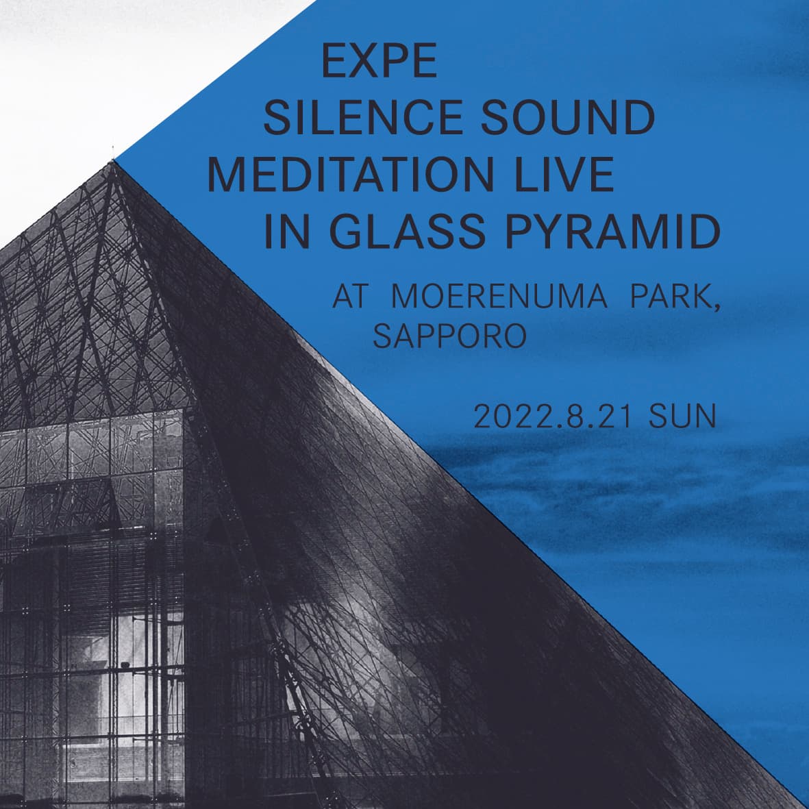 2022.08.21.SUN - EXPE SILENCE SOUND MEDITATION LIVE IN GLASS PYRAMID AT MOERENUMA PARK, SAPPORO